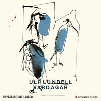 Vardagar - Ulf Lundell