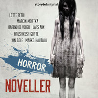Horror-noveller - Kin Cole, Barend de Voogd, Marko Hautale, Lotte Petri, Marcin Mortka, Hrishikesh Gupte, Lars Ahn