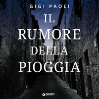 Il rumore della pioggia - Gigi Paoli