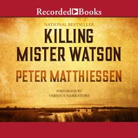 Killing Mr. Watson - Peter Matthiessen