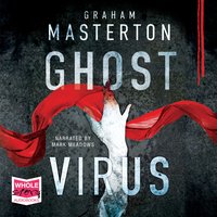 Ghost Virus: Patel and Pardoe, Book 1 - Graham Masterton