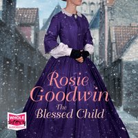 The Blessed Child - Rosie Goodwin