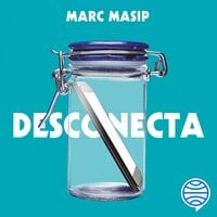 Desconecta - Marc Masip Montaner