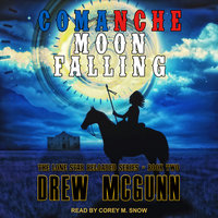 Comanche Moon Falling - Drew McGunn