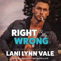 Right To My Wrong - Lani Lynn Vale