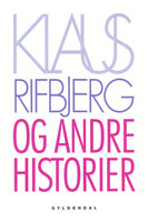 Og andre historier - Klaus Rifbjerg