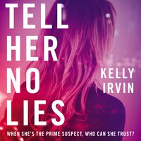Tell Her No Lies - Kelly Irvin
