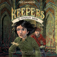 The Keepers #4: The Starlit Loom - Ted Sanders