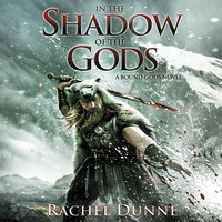 In the Shadow of the Gods: A Bound Gods Novel - Rachel Dunne
