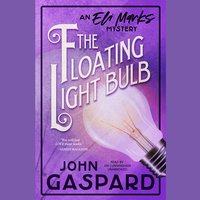 The Floating Light Bulb: An Eli Marks Mystery - John Gaspard