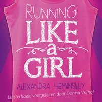 Running like a girl - Alexandra Heminsley