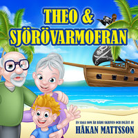 Theo & Sjörövarmofran - Håkan Mattsson