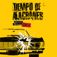 Tiempo de alacranes - Bernardo Fernández Bef