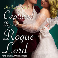 Captured By a Rogue Lord - Katharine Ashe