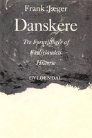 Danskere: Tre Fortællinger af Fædrelandets Historier - Frank Jæger