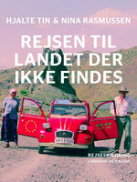 Rejsen til landet der ikke findes - Nina Rasmussen, Hjalte Tin