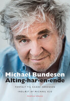 Alting har en ende - Michael Bundesen, Kaare Sørensen