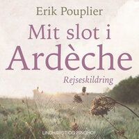 Mit slot i Ardèche - Erik Pouplier