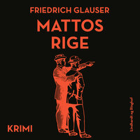 Mattos rige - Friedrich Glauser