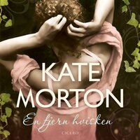 En fjern hvisken - Kate Morton