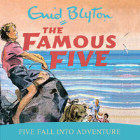 Five Fall Into Adventure: Famous Five #9 - Enid Blyton