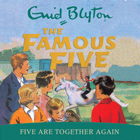 Five Are Together Again: Book 21 - Enid Blyton