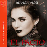 El pacto - dramatizado - Blanca Miosi