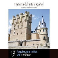 Arquitectura militar del medievo - Ernesto Ballesteros Arranz