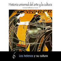 Los helenos y su cultura - Ernesto Ballesteros Arranz