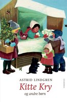 Kitte Kry - og andre børn - Astrid Lindgren