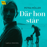 Där hon står - Petra Möller