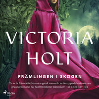Främlingen i skogen - Victoria Holt