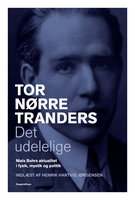 Det udelelige: Niels Bohrs aktualitet i fysik, mystik og politik - Tor Nørretranders