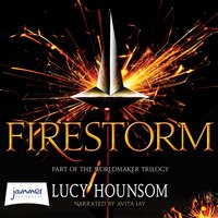 Firestorm: The Worldmaker Trilogy Book 3 - Lucy Hounsom