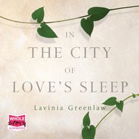 In the City of Love's Sleep - Lavinia Greenlaw