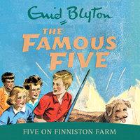 Five On Finniston Farm: Book 18 - Enid Blyton