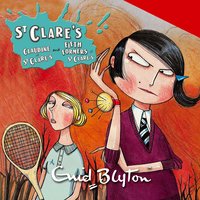 St Clare's: Claudine at St Clare's & Fifth Formers at St Clare's - Enid Blyton