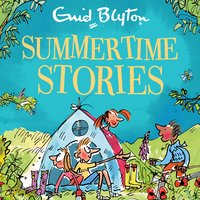 Summertime Stories: Contains 30 classic tales - Enid Blyton