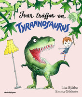 Ivar träffar en tyrannosaurus - Lisa Bjärbo