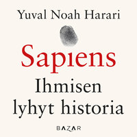 Sapiens: Ihmisen lyhyt historia - Yuval Noah Harari
