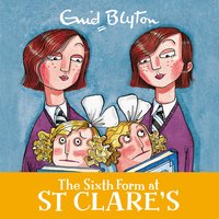 The Sixth Form at St Clare's: Book 9 - Enid Blyton