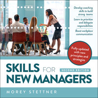 Skills for New Managers - Morey Stettner