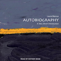 Autobiography: A Very Short Introduction - Laura Marcus