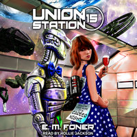 Career Night on Union Station - E.M. Foner
