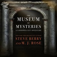 The Museum of Mysteries: A Cassiopeia Vitt Adventure - Steve Berry, M. J. Rose