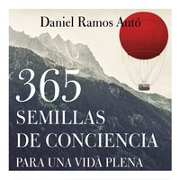 365 semillas de conciencia para una vida plena - Daniel Ramos Auto