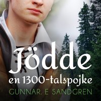 Jödde: en 1300-talspojke - Gunnar E. Sandgren