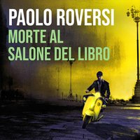 Morte al salone del libro - Paolo Roversi