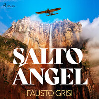 Salto Ángel - dramatizado - Fausto Grisi