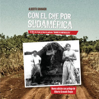 Con el Che por Sudamérica (2da. edición) - Alberto Granado